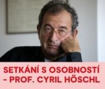 Setkání s osobností - prof. Cyril Höschl 