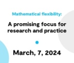Mathematical flexibility: A promising focus for research and practice