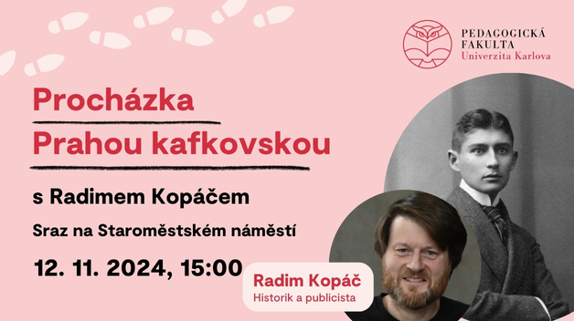 Procházka Prahou kafkovskou s Radimem Kopáčem